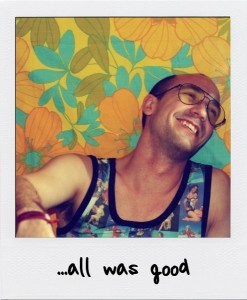 ...all was good ...all was good